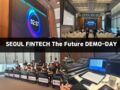 SEOUL FINTECH The Future DEMO-DAY